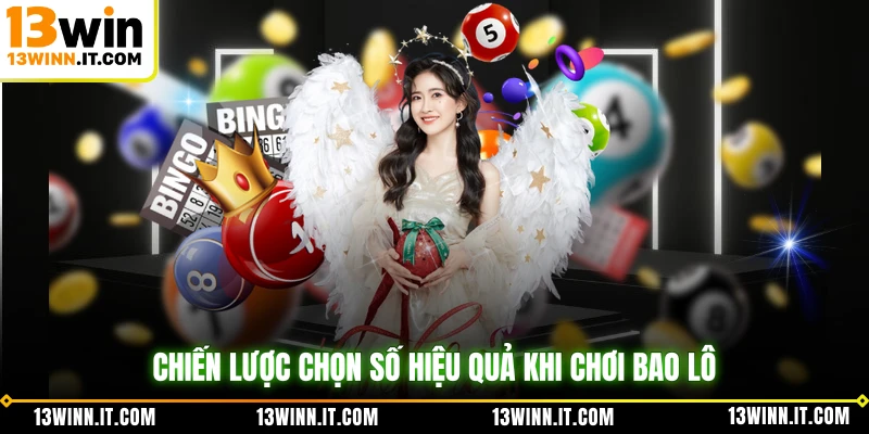 Chiến lược chọn số hiệu quả khi chơi bao lô